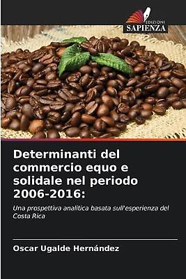 #ad Determinanti del commercio equo e solidale nel periodo 2006 2016 by Oscar Ugalde