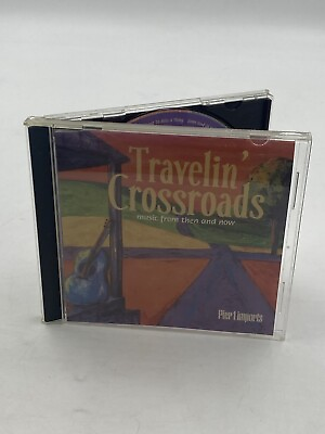 #ad Travelin’ Crossroads Music From Then And Now Music CD 2001 Pier Imports