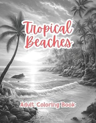 #ad Tropical Beaches Coloring Book For Adults Grayscale Images By TaylorStonelyArt:
