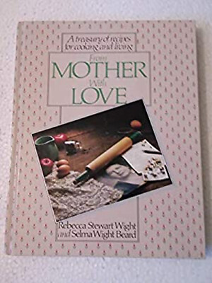 #ad From Mother with Love : A Treasury of Recipes for Cooking and Liv