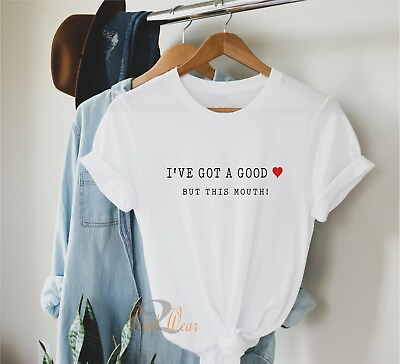 #ad I#x27;ve Got a Good Heart But this mouth T Shirt Funny Slogan Sassy Unisex top GBP 10.50