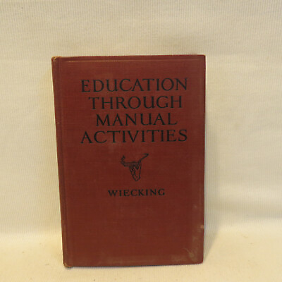 #ad RARE Education Through Manual Activities Wiecking 1928 Ginn amp; Co 1st Ed Illus HC