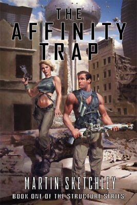 #ad The Affinity Trap: Book I of the Structure Series Sep 06 2005 Sketchley Mart