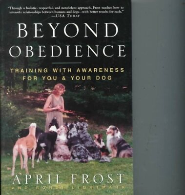 #ad Beyond Obedience : Training With Awareness for You and Your Dog Paperback by...