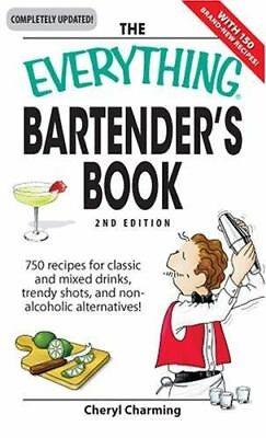 #ad The Everything Bartender#x27;s Book: 750 Recipes for Classic and Mixed Drinks... $5.42