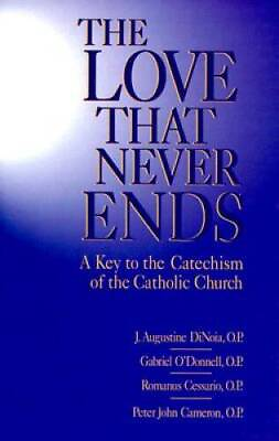 #ad Love That Never Ends: A Key to the Catechism of the Catholic Church GOOD