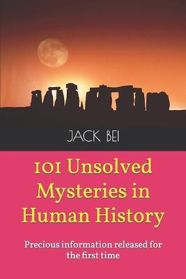 #ad 101 Unsolved Mysteries in Human History: Precious information released for the f
