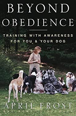 #ad Beyond Obedience : Training with Awareness for You and Your Dog H