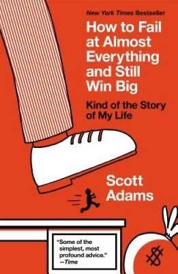 #ad How to Fail at Almost Everything and Still Win Big: Kind of the Story of GOOD $4.87