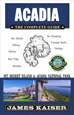 #ad Acadia: The Complete Guide: Acadia National Park amp; Mount Desert Island