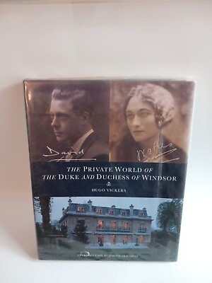 #ad THE PRIVATE WORLD OF THE DUKE AND DUCHESS OF WINDSOR By Hugo Vickers Hardcover