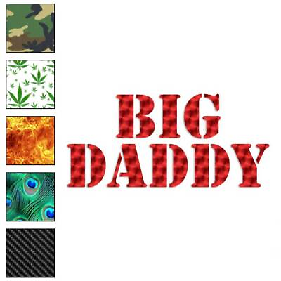 #ad Big Daddy Vinyl Decal Sticker 40 Patterns amp; 3 Sizes #2563
