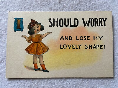 #ad I Should Worry...and lose my lovely shape Vintage 1914 Postcard
