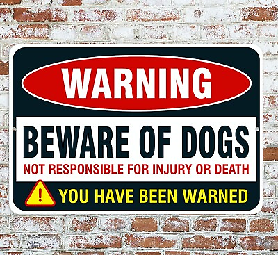 #ad Warning Beware Of Dogs You Have Been Warned Sign Metal Aluminum 8quot;x12quot;