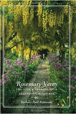 #ad ROSEMARY VEREY: THE LIFE amp; LESSONS OF A LEGENDARY GARDENER By Barbara Mint