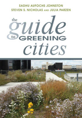 #ad The Guide to Greening Cities Paperback By Johnston Sadhu Aufochs VERY GOOD