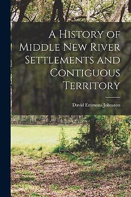 #ad A History of Middle New River Settlements and Contiguous Territory by David Emmo