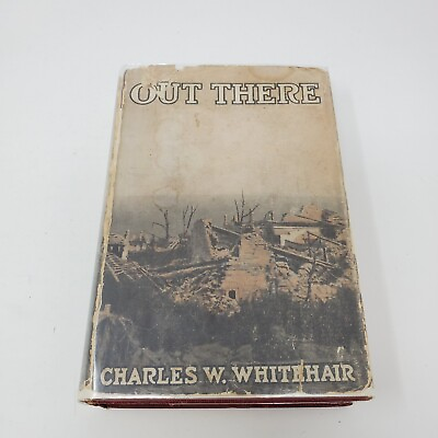 #ad Out There by Charles W. Whitehair 1918 ILLUS D. Appleton Hardcover DJ