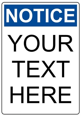 #ad Custom Text Notice Sign Weatherproof Aluminum 8quot;x12quot;