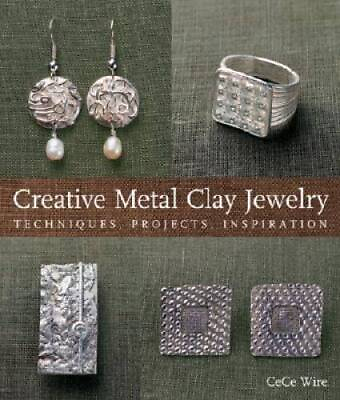#ad Creative Metal Clay Jewelry: Techniques Projects Inspiration GOOD