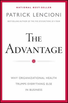 #ad The Advantage: Why Organizational Health Trumps Everything Else in Business $4.73