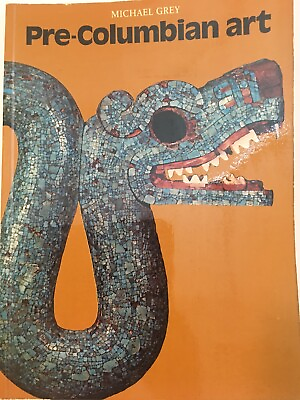 #ad Pre Columbian Art Book by Michael Gray 1978 with 40 Color Plates Archaeology