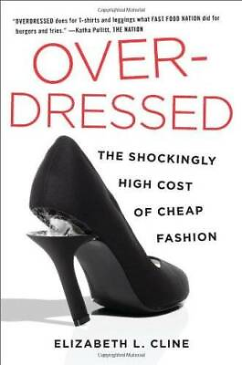 #ad Overdressed: The Shockingly High Cost of Cheap Fashion Hardcover GOOD