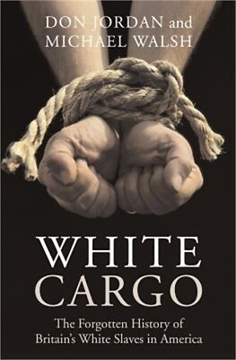 #ad White Cargo: The Forgotten History of Britain#x27;s White Slaves in America Paperba