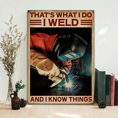 #ad Thats What I Do I Weld And I Know Thing Poster Welder Poster $19.99