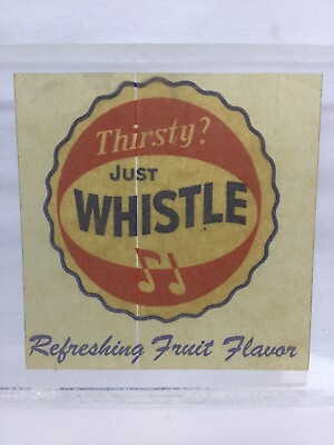#ad Vintage soda pop decal THIRSTY JUST WHISTLE bottle cap logo new old stock