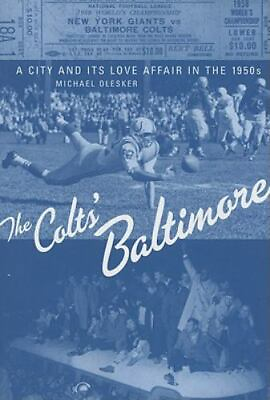 #ad The Colts#x27; Baltimore: A City and Its Love Affair in the 1950s