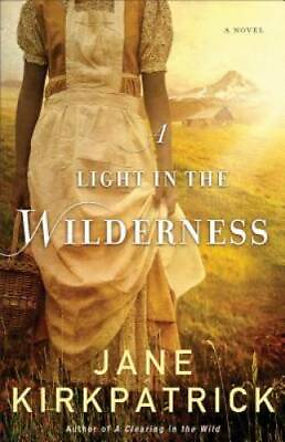 #ad A Light in the Wilderness: A Novel Paperback By Kirkpatrick Jane GOOD
