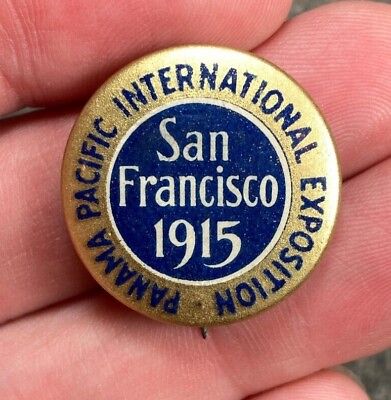 #ad 1915 Panama Pacific International Exposition PPIE Souvenir Pin Celluloid Button $99.99