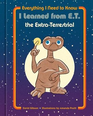 #ad Everything I Need to Know I Learned from E.T. the Extra Terrestrial