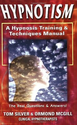 #ad HYPNOTISM: A HYPNOSIS TRAINING amp; TECHNIQUES MANUAL: THE By Tom Silver amp; Ormond
