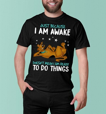 #ad Funny Scooby Doo I#x27;m Awake Doesn#x27;t Mean I Am Ready To Do Things Tshirt Men $18.05