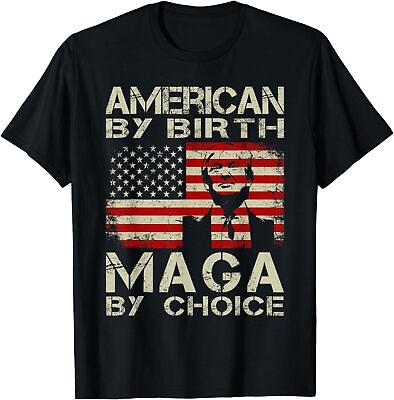 #ad American By Birth MAGA Vintage Trump By Choice 2024 Flag Unisex T Shirt $17.99