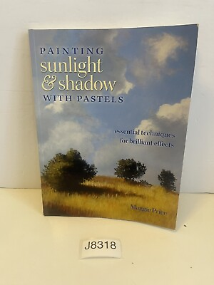 #ad Painting Sunlight and Shadow with Pastels No Rights by M. Price 2011 Trade...