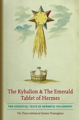 #ad The Kybalion amp; The Emerald Tablet Of Hermes: Two Essential Texts Of Hermeti...