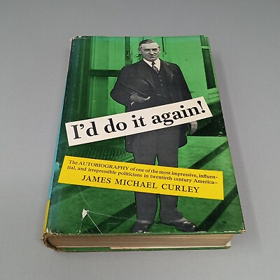 #ad I#x27;d Do It Again A Record of All My Uproarious Years 1957 by James Michael Curley