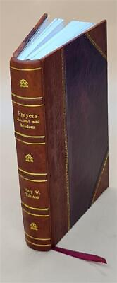 #ad Prayers ancient and modern selected and arranged for daily rea Leather Bound