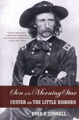 #ad Son of the Morning Star: Custer and the Little Bighorn Connell Evan S. Used