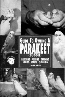 #ad The Guide to Owning a Parakeet Budgie Paperback By Bales John ACCEPTABLE