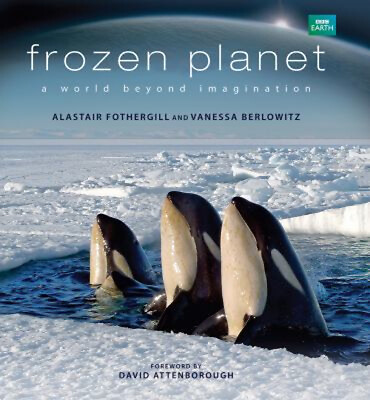 #ad Frozen Planet : A World Beyond Imagination Hardcover