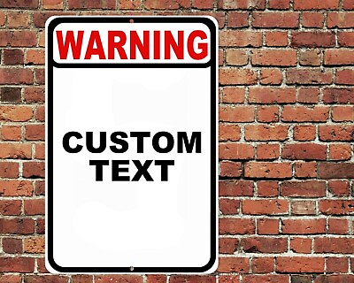 #ad Custom Warning Sign Metal Aluminum 8quot;x12quot; Personalized Text Home Office $14.35