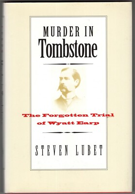 #ad Book: Murder in Tomstone The Forgotten Trial of Wyatt Earp by Lubet