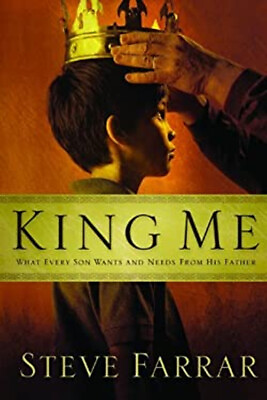 #ad King Me : What Every Son Wants and Needs from His Father Perfect
