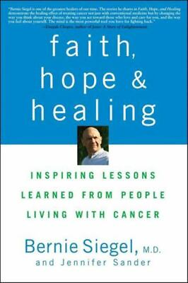 #ad Faith Hope and Healing: Inspiring Lessons Learned from People Living with...