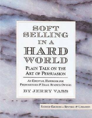 #ad Soft Selling in a Hard World: Plain Talk on the Art of Persuasion GOOD $3.86