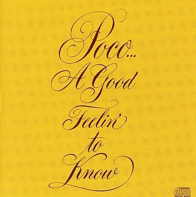 #ad A Good Feelin#x27; to Know by Poco CD Epic
